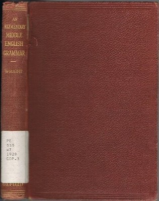 AN ELEMENTARY MIDDLE ENGLISH GRAMMAR By Joseph Wright & Elizabeth Mary Wright