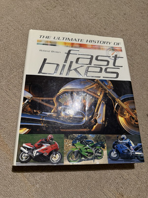 Ultimate History of Fast Bikes by Brown, 