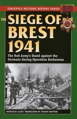 Siege of Brest 1941 by Rostislav Aliev: New