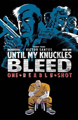 Until My Knuckles Bleed One Deadly Shot #1 Cvr B  Behemoth Comics Comic Book