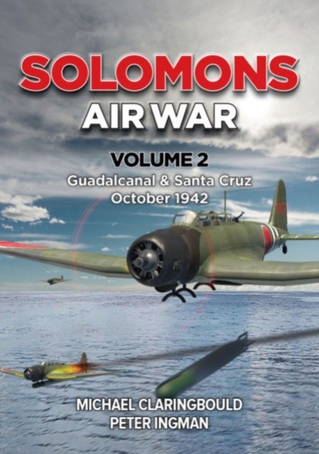 Solomons Air War Volume 2 by Michael Claringbould (Paperback Book)