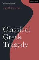 Classical Greek Tragedy | Judith Fletcher | Buch | Gebunden | Englisch | 2022