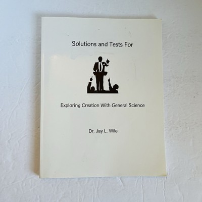 Solutions Tests Exploring Creation with General Science 2007 Apologia Booklet PB