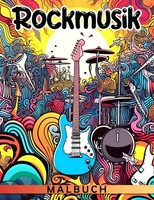 Rockmusik Malbuch FüR Kinder, Ausmalbilder Rockstar, 32 Seiten, Bunt,