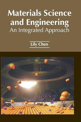 Materials Science and Engineering: An Integrated Approach (Hardback)