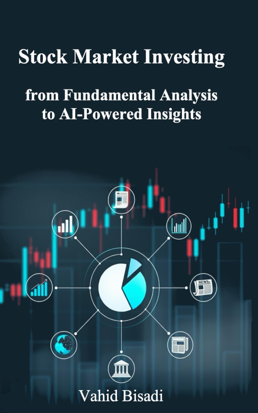 Stock Market Investing: From Fundamental Analysis To Ai-Powere...