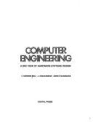 Computer Engineering: A Dec View of Hardware Systems Design by C. Gordon Bell