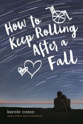 How to Keep Rolling After a Fall by Cozzo, Karole