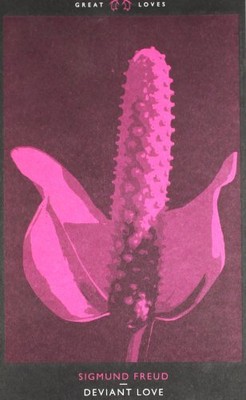 Deviant Love (Penguin Great Loves),Sigmund Freud