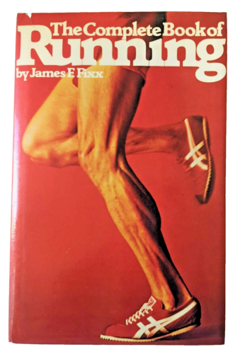 The Complete Book Of Running by James F. Fixx Hard Cover & Dust Jacket 314 Pages - Picture 1 of 14