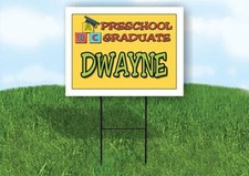 DWAYNE PRESCHOOL GRADUATE 18 in x 24 in Yard Sign Road Sign with Stand