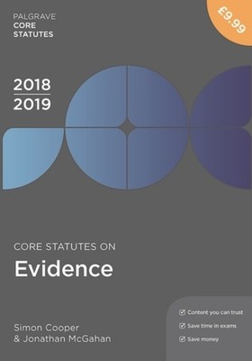 Core Statutes on Evidence 2018-19 by Jonathan McGahan (Paperback Book)