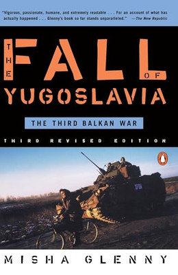 The Fall of Yugoslavia - Paperback NEW Glenny, Misha 1999-06