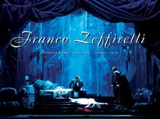 FRANCO ZEFFIRELLI: COMPLETE WORKS - THEATRE, OPERA, FILM By Caterina Napoleone