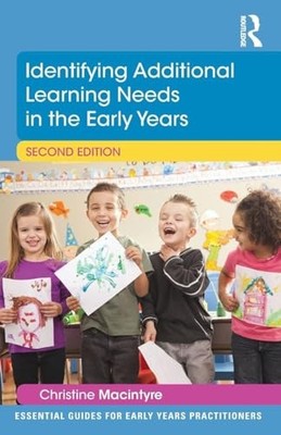 Identifying Additional Learning Needs in the Early Years by Christine Macintyre