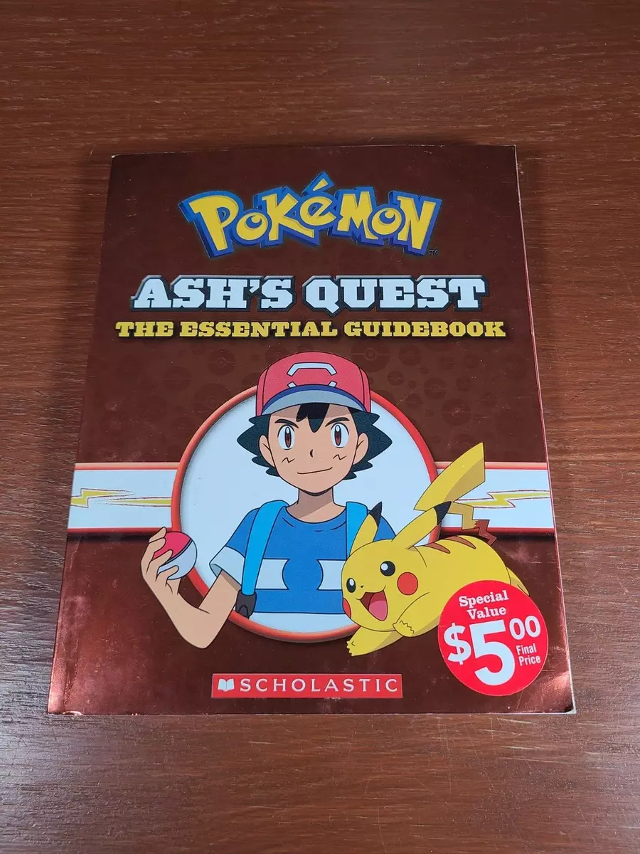 Ash's Quest: The Essential Guidebook (Pokémon): Ash's Quest from Kanto to  Alola (Hardcover)