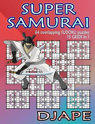 Super Samurai Sudoku: 64 overlapping puzzles, 13 grids in 1! by Djape ...