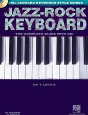 Jazz-Rock Keyboard - The Complete Guide with CD - The Complete Guide with CD