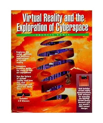 Virtual Reality and the Exploration of Cyberspace/Book and Disk, Hamit, Francis