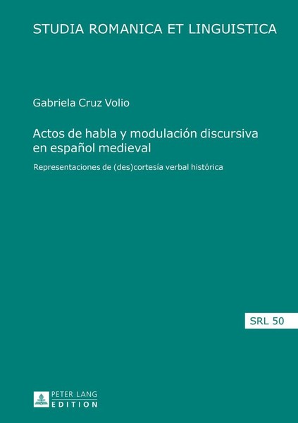Actos De Habla Y ModulacióN Discursiva En EspañOl Medieval Maria Gabriela Cruz V-image