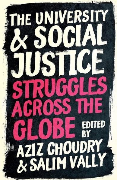 The University And Social Justice Struggles Across The Globe Choudry (U. A.)-image