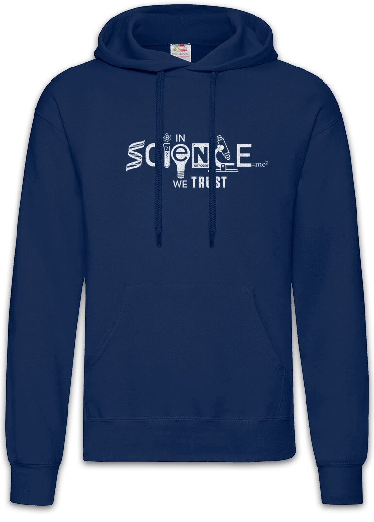 In Science We Trust Hoodie Pullover Professor Nerd Scientist Teacher Chemist