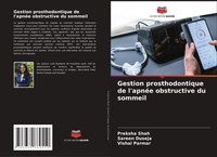 Preksha Shah (U. A.) | Gestion Prosthodontique De L'apnéE Obstructive Du Sommeil