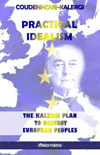Practical Idealism: The Kalergi Plan to destroy European peoples - Image 3