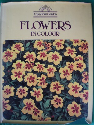 FLOWERS IN COLOUR  - ENJOY YOUR GARDEN  (HARDBACK)  B485