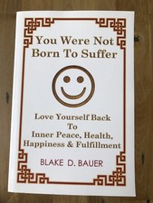 You Were Not Born To Suffer by Blake Bauer, Paperback Book