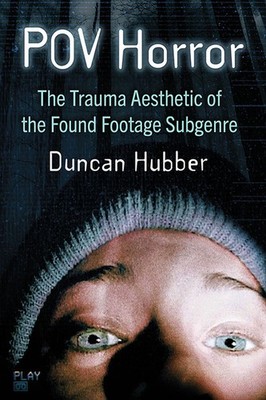Pov Horror: The Trauma Aesthetic Of The Found Footage Subgenre