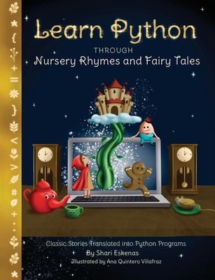 Shari Eskenas | Learn Python through Nursery Rhymes and Fairy Tales | Buch