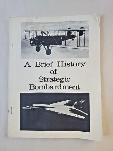 A Brief History Of Strategic Bombardment 1911-1971 USAF Air Force