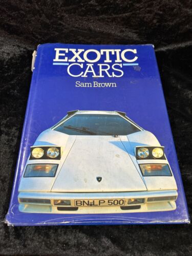 EXOTIC CARS - Sam Brown - h/c d/j 1986 illustriert
