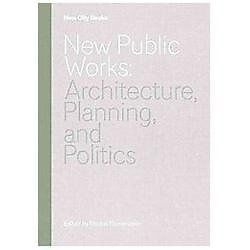 #ad New Public Works: Architecture Planning and Politics New City Books Very $22.99