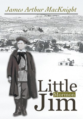 James Arthur Macknight Little Mormon Jim (Gebundene Ausgabe)