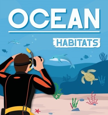 Ocean Habitats by Alex Hall (Paperback Book)