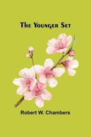 The Younger Set Robert W. Chambers Taschenbuch Englisch 2025 Alpha Edition