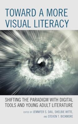Dail - Toward a More Visual Literacy   Shifting the Paradigm with Digi - X555z
