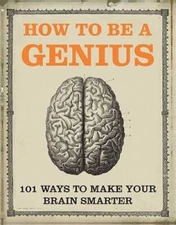 How to Be a Genius: Brain Training for the Idle Minded - Hardcover - GOOD