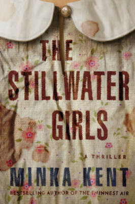 The Stillwater Girls - Paperback By Kent, Minka - GOOD