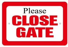 Please Close Gate Sign Aluminum Sign 6"x9" ref1020-REF24-1027
