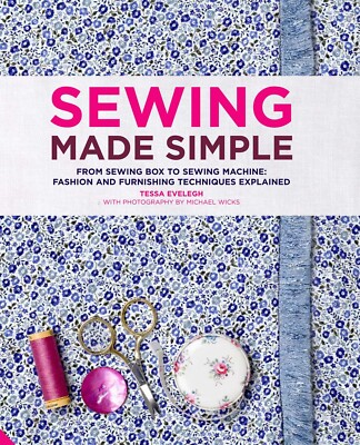 Sewing Made Simple Book, New fashion and furnishing techniques explained HB