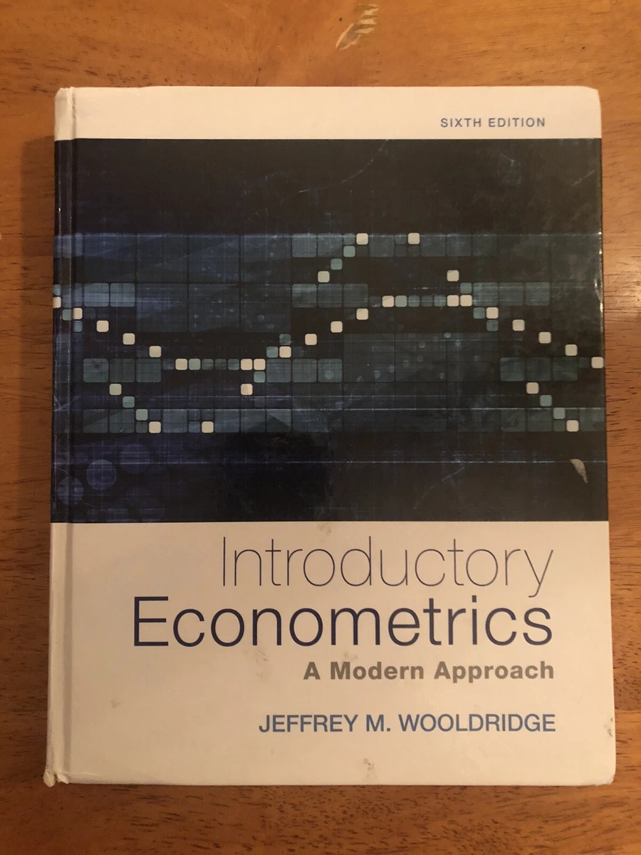 Introductory Econometrics : A Modern Approach by Jeffrey Woolridge