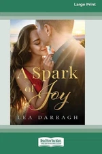 A Spark of Joy [Large Print 16pt] by Lea Darragh Paperback Book