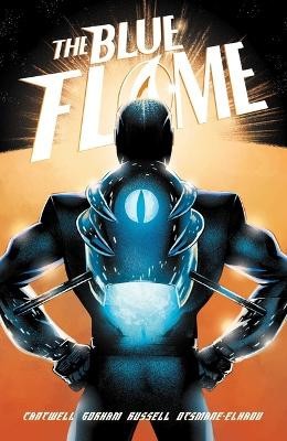The Blue Flame: The Complete Series By Christopher Cantwell - New Copy - 9781...