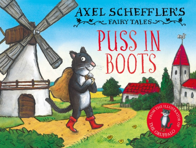 Axel Scheffler's Fairy Tales: Puss In Boots by Axel Scheffler (Hardback Book)