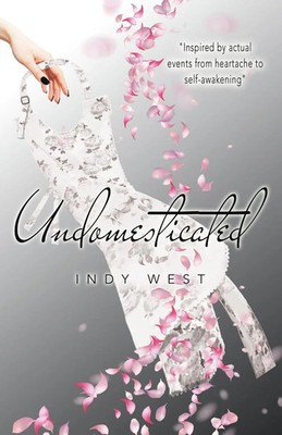 Indy West | Undomesticated | Taschenbuch | Englisch (2021) | Archway Publishing