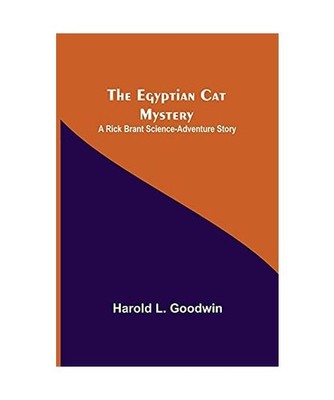 The Egyptian Cat Mystery: A Rick Brant Science-Adventure Story: A Rick Brant Sci