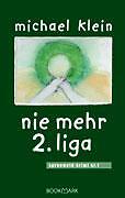 nie mehr 2. liga von Michael Klein (2003, Taschenbuch)